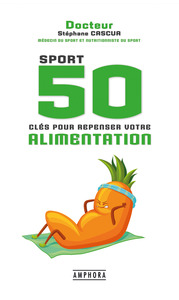 Image de Sport 50 clés pour repenser votre alimentation