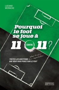 Image de Pourquoi le foot se joue à 11 contre 11 ?
