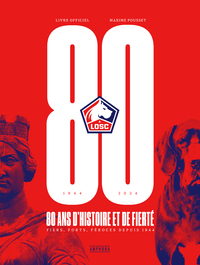 Image de LOSC, 80 ANS D'HISTOIRE ET DE FIERTÉ