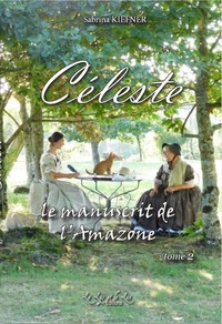 Image de CELESTE le Manuscrit de l'Amazone t 2