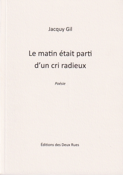 Picture of Le matin était parti d'un cri radieux
