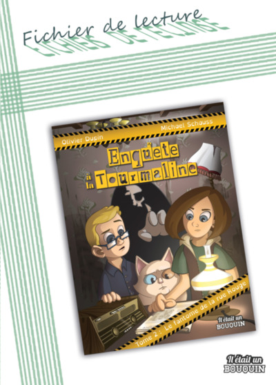 Image de FICHIER DE LECTURE : ENQUETE A LA TOURMALINE T2 - LE FANTOME DE LA RUE ROUGE