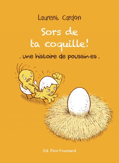 Image de Sors de ta coquille - Une histoire de poussin·es