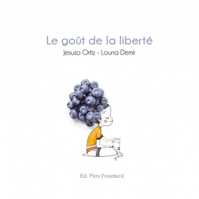 Picture of Le goût de la liberté