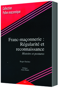 Picture of FRANC-MAÇONNERIE :RÉGULARITÉ ET RECONNAISSANCE. HISTOIRE ET POSTURES