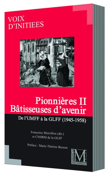 Image de PIONNIÈRES II : BÂTISSEUSES D’AVENIR. DE L’UMMF À LA GLFF (1945-1958)