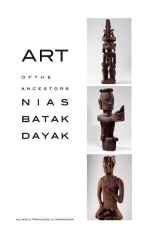 Picture of Art of the Ancestors Nias Batak Dayak /franCais/anglais