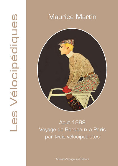 Picture of Août 1889  Voyage de Bordeaux à Paris par trois vélocipédistes