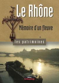 Picture of Le Rhône mémoire d'un fleuve