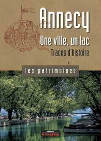 Picture of Annecy, une ville, un lac traces d'histoire