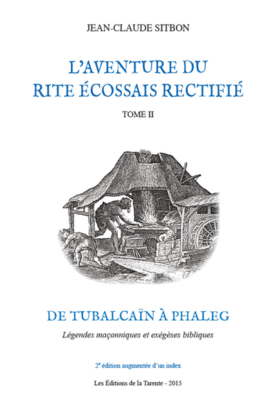 Picture of L'aventure du Rite Écossais Rectifié Tome II - De Tubalcaïn à Phaleg - Deuxième édition