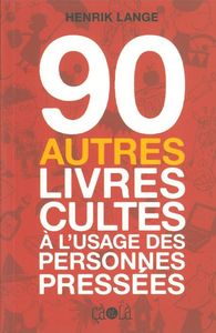 Image de 90 autres livres cultes à l'usage des personnes pressées