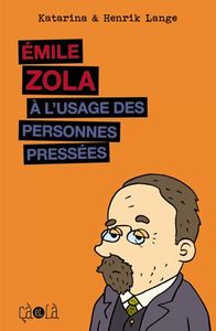 Image de Emile Zola à l'usage des personnes pressées