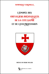 Picture of L’Épopée des Chevaliers Bienfaisants de la Cité Sainte et de leur Profession