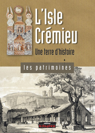 Picture of L'Isle Crémieu une terre d'histoire