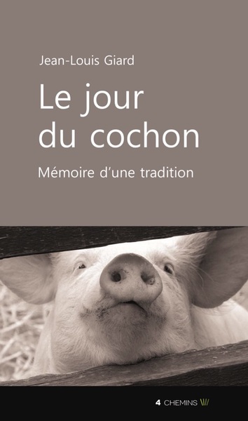 Picture of Le jour du cochon - mémoire d'une tradition