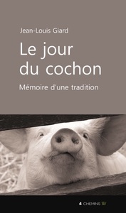 Picture of Le jour du cochon - mémoire d'une tradition