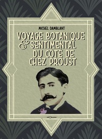 Picture of Voyage botanique & sentimental du côté de chez Proust