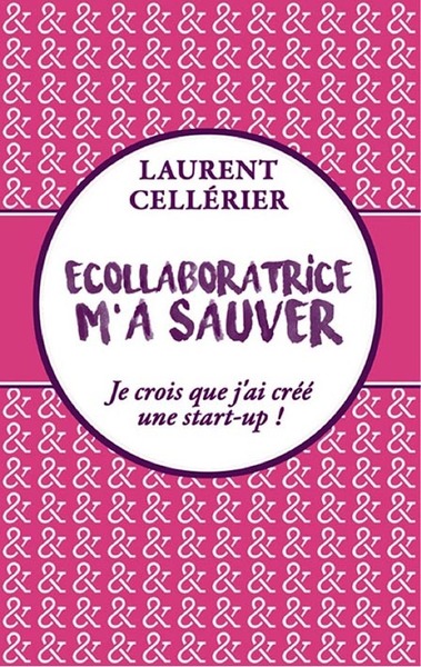 Picture of Ecollaboratrice m'a sauver [sic] - je crois que j'ai créé une start-up