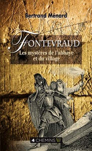 Picture of FONTEVRAUD, :  LES MYSTERES DE L'ABBAYE ET DU VILLAGE