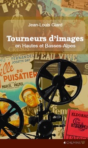 Picture of Tourneurs d'images - paroles de colporteurs en cinéma au pays de Giono