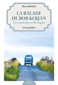 Image de La balade de Bob Kerjan