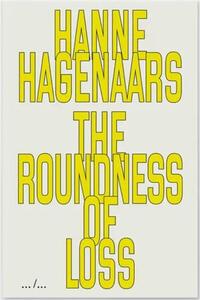 Picture of Hanne Hagenaars The Roundness Of Loss /anglais