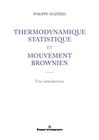 Picture of Thermodynamique statistique et mouvement brownien