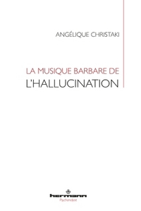 Image de La musique barbare de l'hallucination