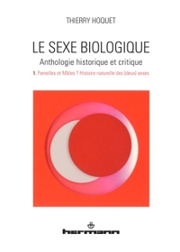 Picture of Le sexe biologique. Anthologie historique et critique. Volume 1