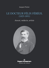 Picture of Le docteur Félix Féréol, 1825-1891