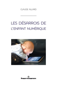 Image de Les désarrois de l'enfant numérique
