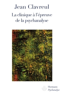 Image de La clinique à l'épreuve de la psychanalyse