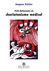 Picture of Petit dictionnaire du charlatanisme médical