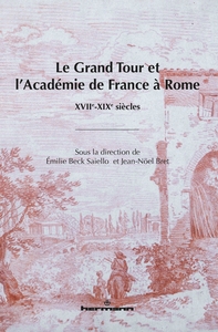 Picture of Le Grand Tour et l'Académie de France à Rome