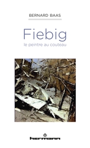 Picture of Fiebig, le peintre au couteau