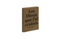 Image de Les dieux que j'ai croisés