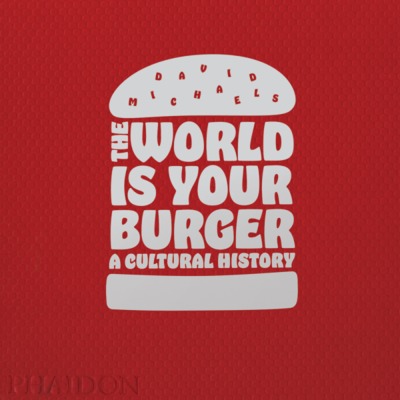 Image de THE WORLD IS YOUR BURGER
