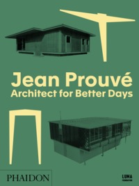 Picture of JEAN PROUVÉ, ARCHITECT FOR BETTER DAYS