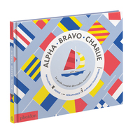 Picture of Alpha Bravo Charlie - Le Guide complet des codes maritimes