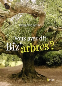 Image de Vous avez dit biz'arbres ?