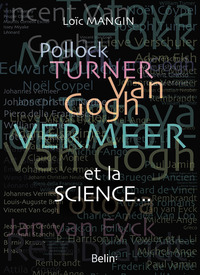 Picture of Pollock, Turner, Van Gogh, Vermeer... et la science