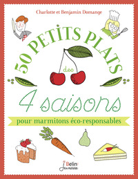 Image de 50 petits plats des 4 saisons pour marmitons éco-responsables