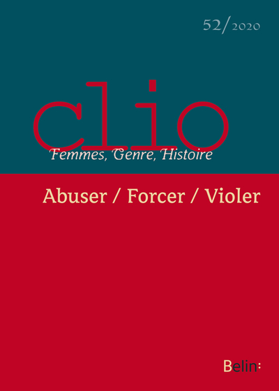 Image de Clio. Femmes, Genre, Histoire, n°52. "Abuser / Forcer / Violer"