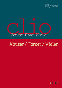 Image de Clio. Femmes, Genre, Histoire, n°52. "Abuser / Forcer / Violer"
