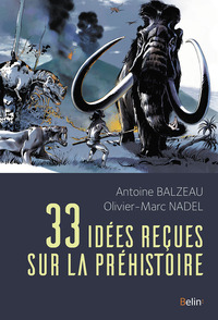 Image de 33 idées reçues sur la préhistoire