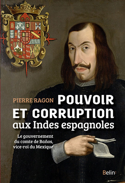 Picture of Pouvoir et corruption aux Indes espagnoles