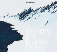 Picture of Emma Stibbon : Melting Ice/Rising Tides /anglais