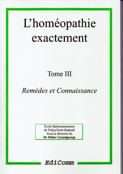 Image de L'homéopathie exactement - Remèdes et Connaissance - Tome 3