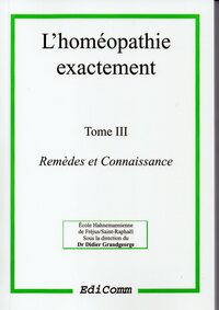 Image de L'homéopathie exactement - Remèdes et Connaissance - Tome 3